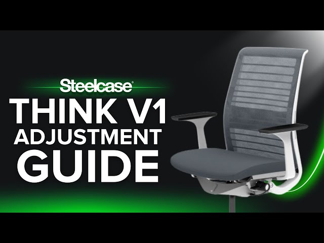 Complete Adjustment Guide For The Steelcase V1 Think Chair