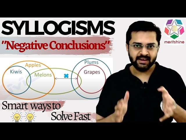 Syllogism - 4 (Learn how to deal with negative conclusions in syllogism problems)