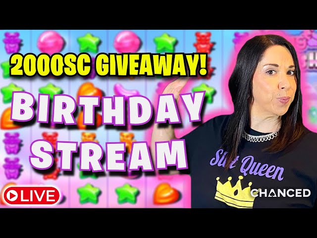 🔴🟣 2000SC GIVEAWAY BIRTHDAY STREAM! - LIVE SLOT PLAY on CHANCED Social Casino 🎰 🟣