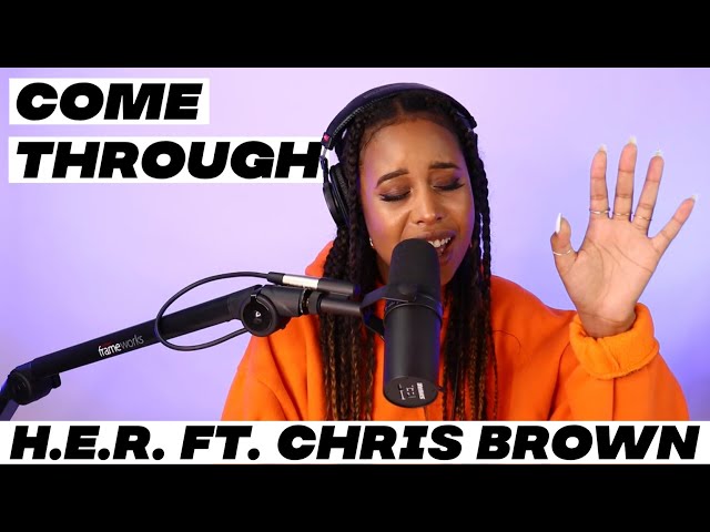 H.E.R. feat.  Chris Brown -  "Come Through" | Tyra Thompson Cover