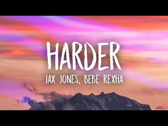 Jax Jones, Bebe Rexha - Harder (Lyrics)