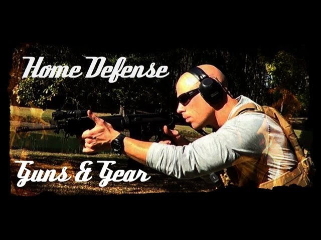 Choosing Your Home Defense Guns And Gear Advice and FAQ (HD)