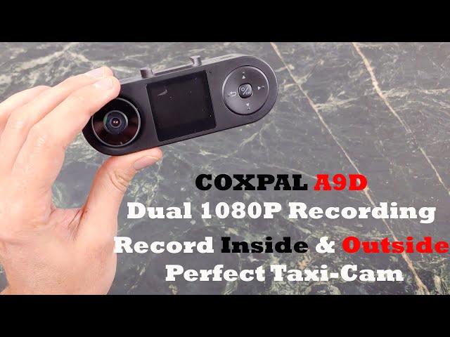 Coxpal A9D Dual Recording Dash Camera : The perfect rideshare cam