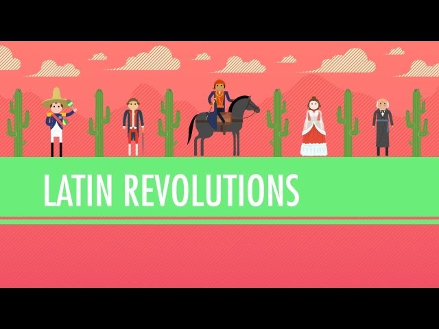 Latin American Revolutions: Crash Course World History #31