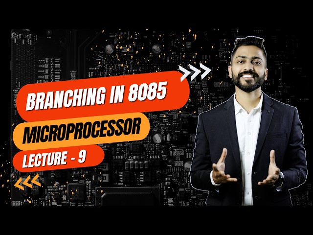 Lec-9: Branching in 8085 | Microprocessor