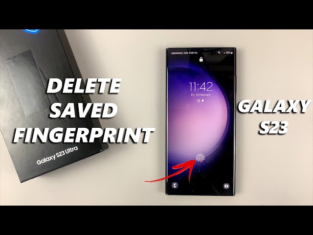 How To Delete Saved Fingerprint Profile In Samsung Galaxy S23 / S23+ / S23 Ultra