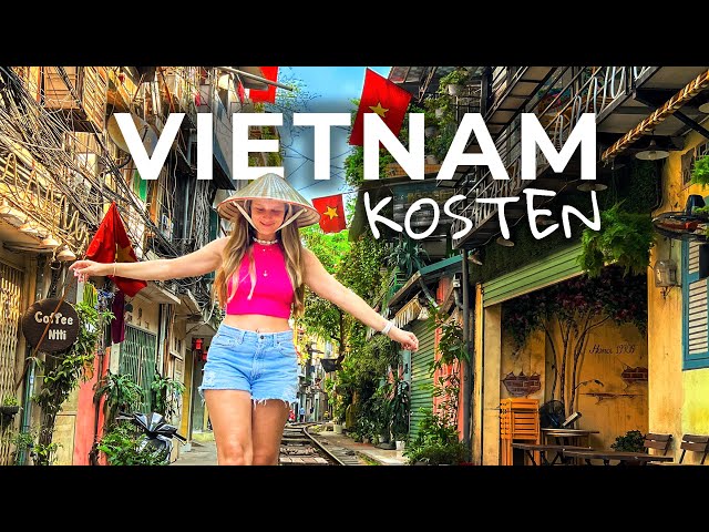 SO GÜNSTIG IST VIETNAM 3-4 Wochen Backpack Reise Kosten Südostasien Urlaub Doku