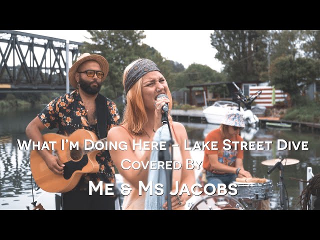 What I´m Doing Here - Lake Street Dive covered by Me & Ms Jacobs (LIVE)