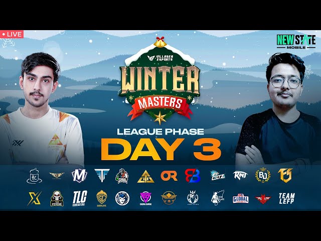 Villager Esports Winter Masters 2023 - LEAGUE PHASE ~ DAY 3 | NEW STATE MOBILE