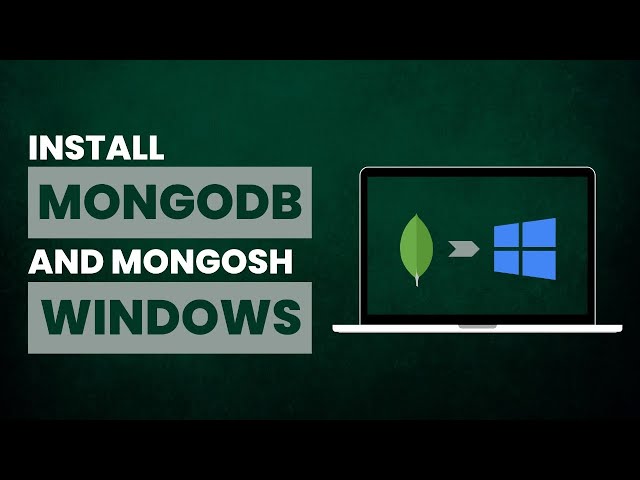 How to install MongoDB and MongoDB Shell on Windows