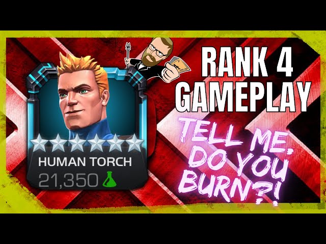 Comprehensive Rank 4 Human Torch Gameplay Showcase! Courtesy To Tanserbedanza!