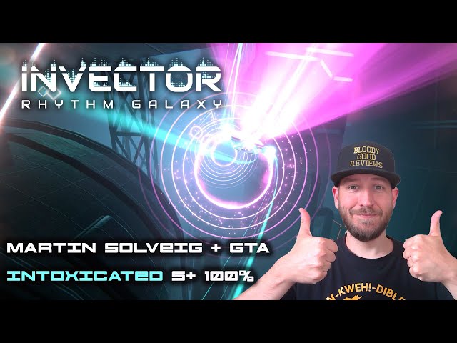 Invector Rhythm Galaxy - DLC Track Intoxicated (S+ 100%)