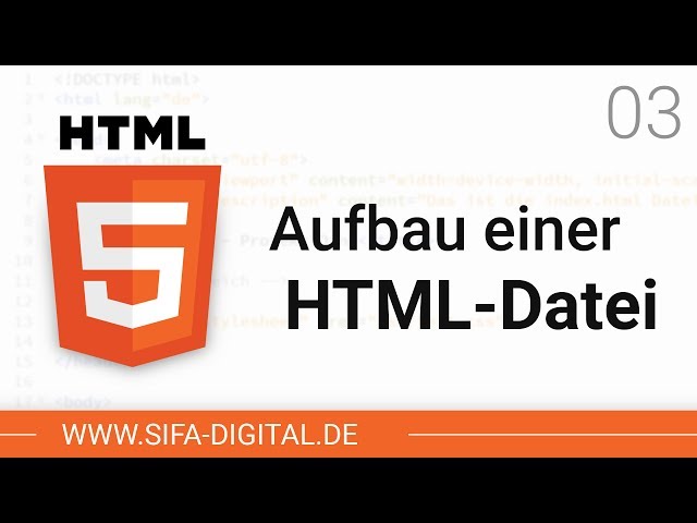 HTML Grundkurs: Aufbau einer HTML-Datei #03 (4K) | SIFA Digital