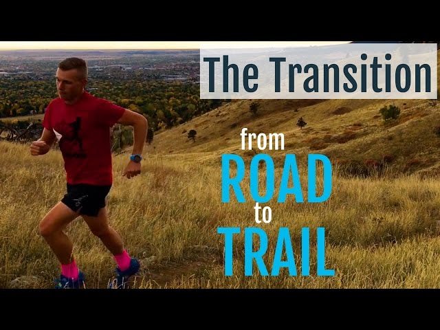 Distance Running Tips | Transitioning from Road to Trail