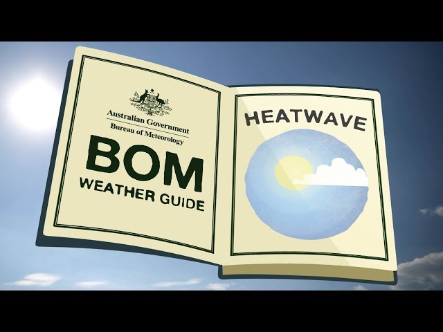 BOM Weather Guide: Heatwaves
