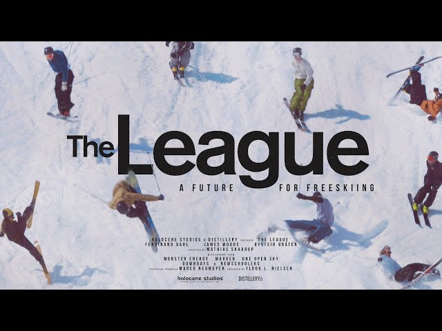 THE LEAGUE || A Future for Freeskiing || Full Movie