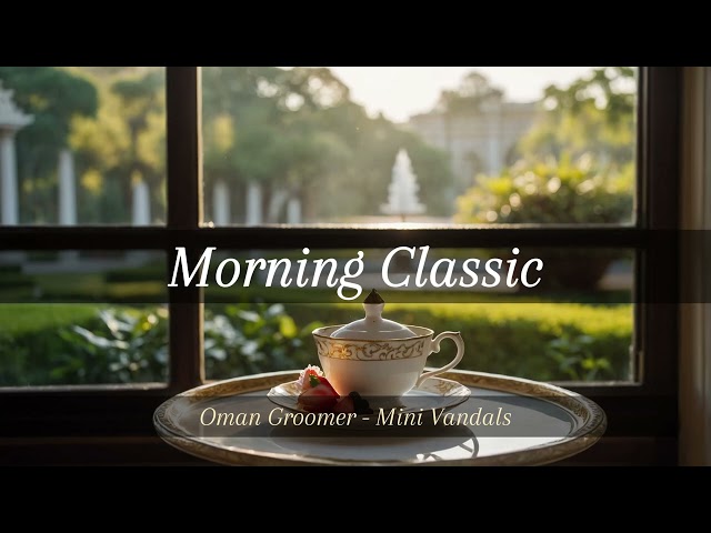 Morning Classic Music ☕🍰 - Relaxing Classical Music with Garden view