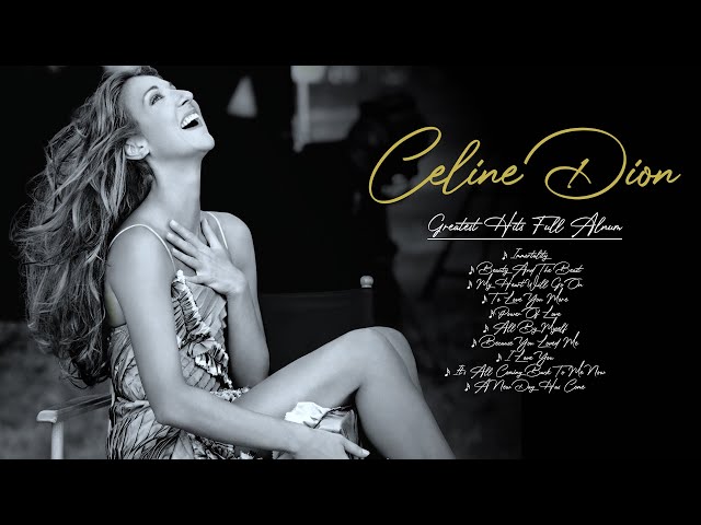 Celine Dion Greatest Hits Full Album 2024 - The Best Of Celine Dion