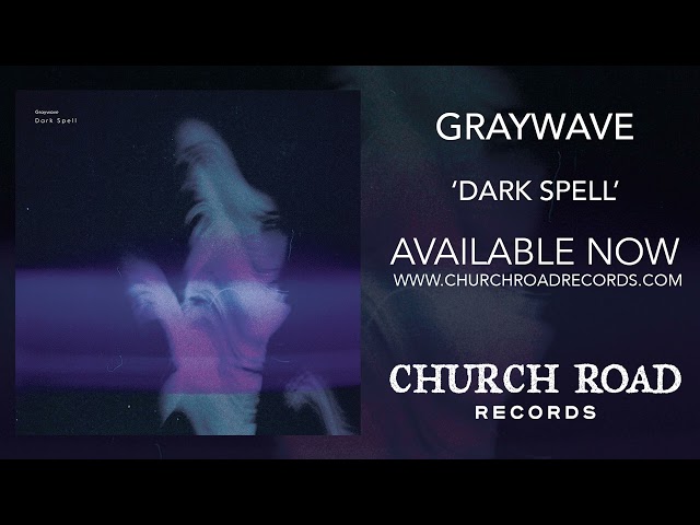 Graywave - Dark Spell (OFFICIAL STREAM)