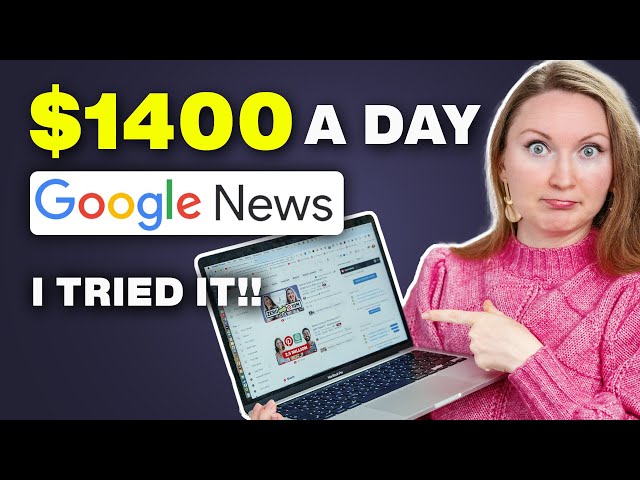 I TRIED Earning $1400 a Day With Google News! (FREE) Way to Make Money Online?!