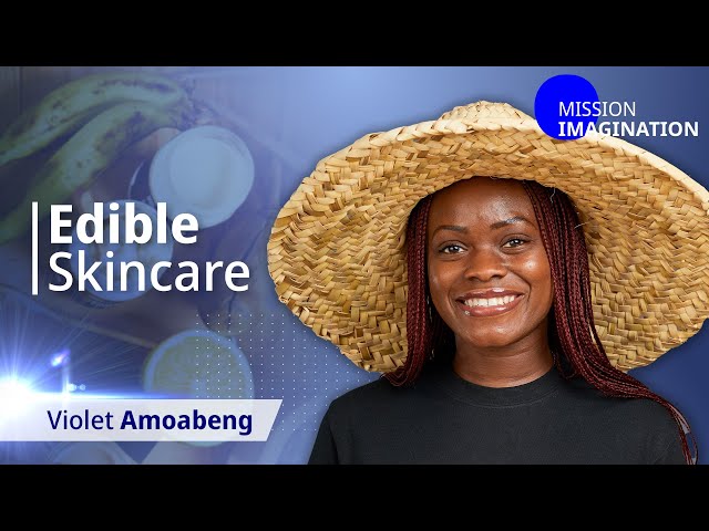 Skincare You Can Eat: Violet Amoabeng on Her Sustainable Beauty Brand in Africa │Mission Imagination