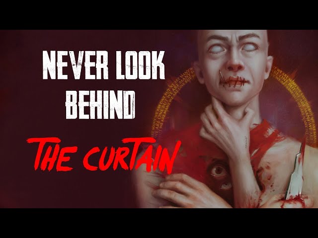 "Behind The Curtain" | Creepypasta | Horror Story