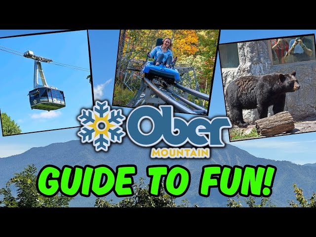 Ober Mountain - GUIDE TO FUN - For Gatlinburg's HIGHEST Attraction!