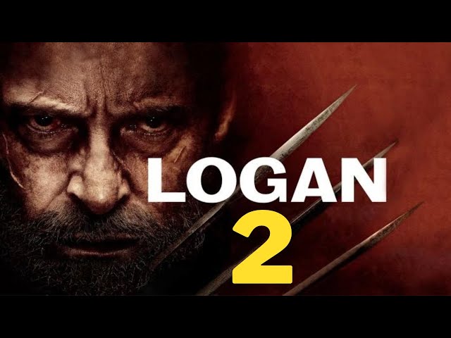 Logan 2 | Logan 2 (2024) | Logan 2 Trailer | Logan 2 movie | Logan 2 release date