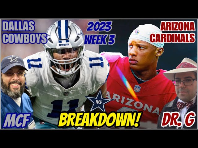 2023 #NFL WEEK 3 ✭ #COWBOYS vs #CARDINALS: BREAKDOWN! 🔥 Full Analysis With *Special Guest* DOCTOR G