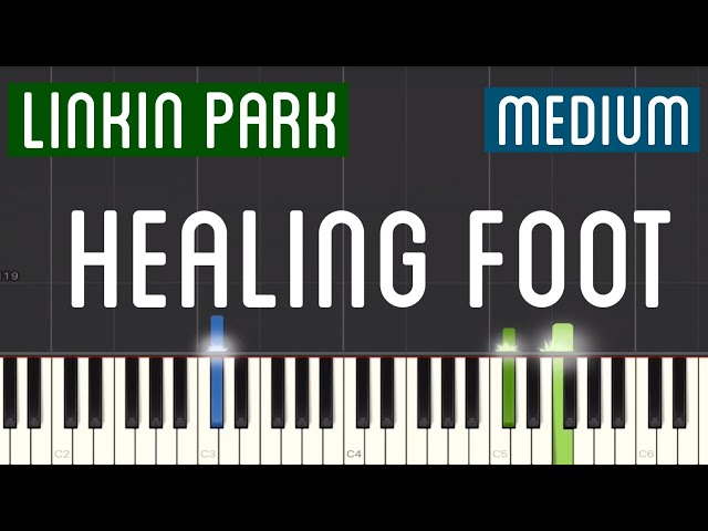 Linkin Park - Healing Foot Piano Tutorial | Medium