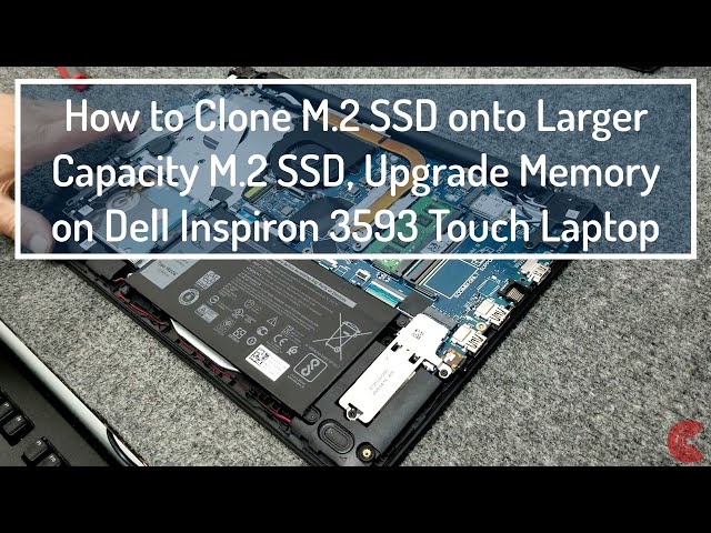 Clone M.2 NVMe SSD to Larger SSD & Memory Upgrade Dell Inspiron 3583