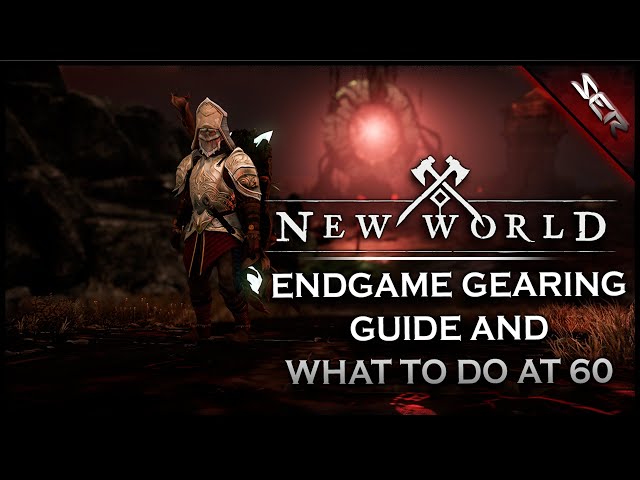 Endgame Gearing Guide for New World | What To Do At Level 60, Max Level Content, Gold, Loot (2021)