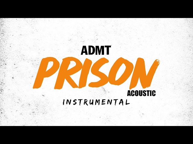 ADMT -  Prison (instrumental)