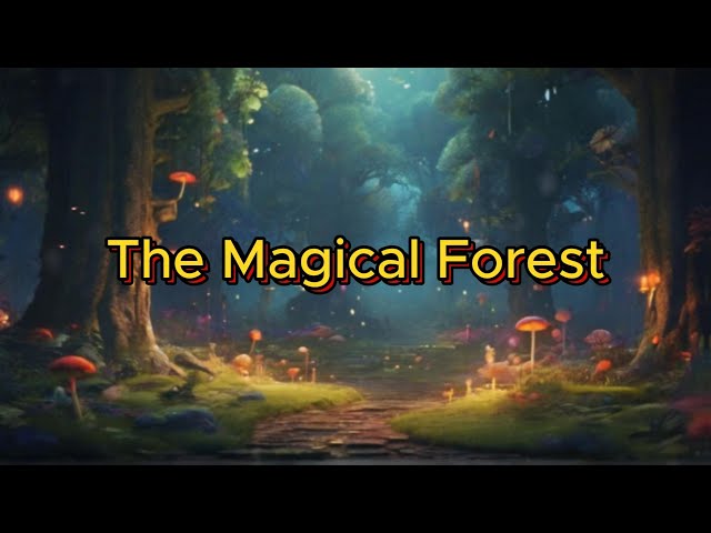 The Magical Forest | Fairy Tales İn English | English Fairy Tales| HD | World Children's Fairy Tales