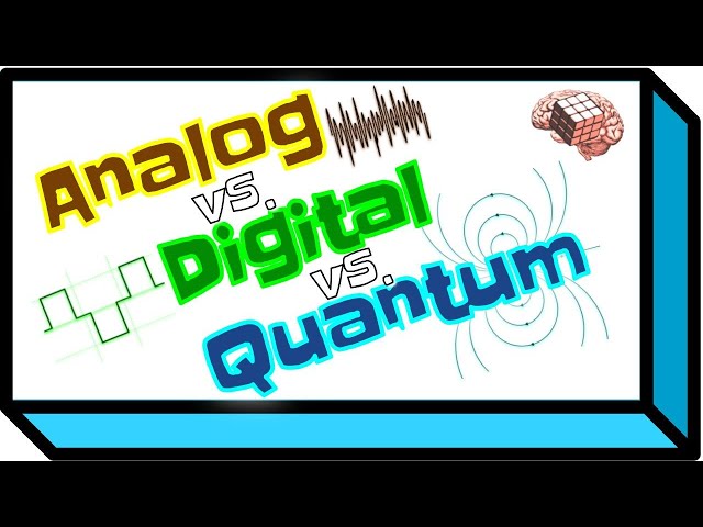 Analog vs Digital vs Quantum, Explained - Learn Science of Data, Waves, Bits, Qubits and more!