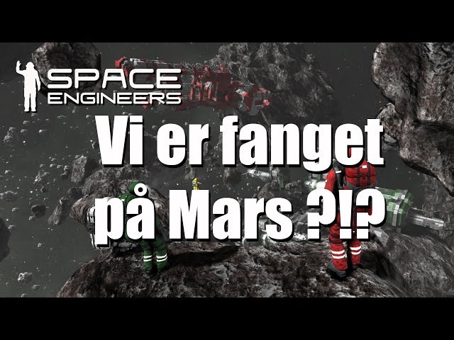 Space Engineers Easy survival EP 29 - Vi er fanget på Mars !!!