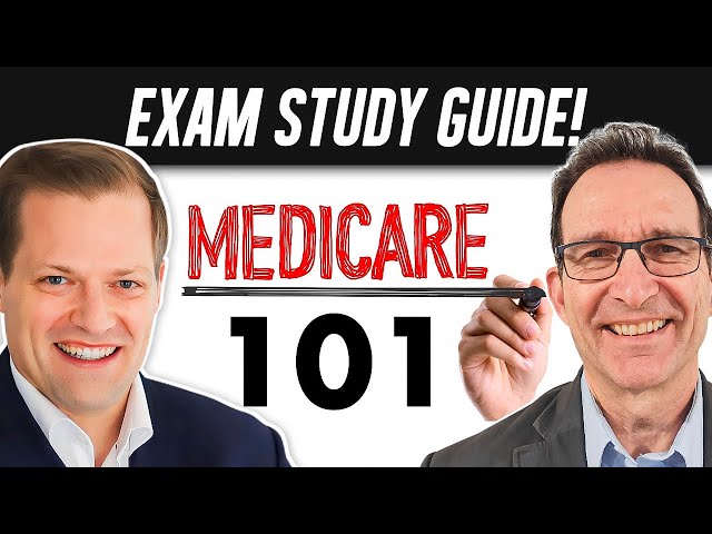 How Medicare Works: Insurance Exam Study Guide