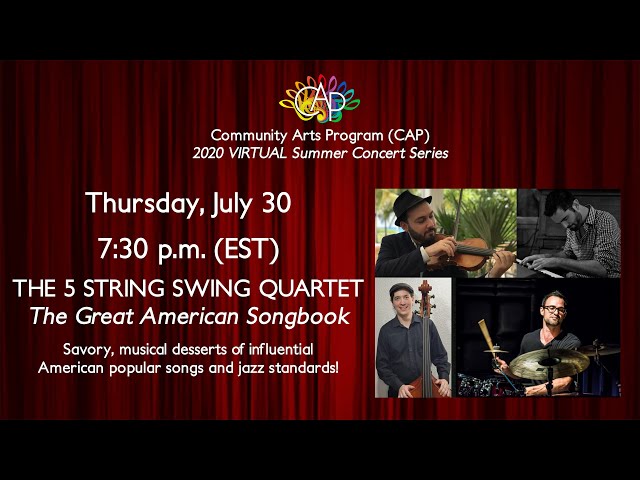 5 String Swing Quartet - July 30, 2020 - CAP VIRTUAL Summer Concert Series