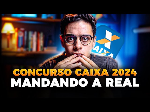 A REALIDADE SOBRE O CONCURSO DA CAIXA 2024