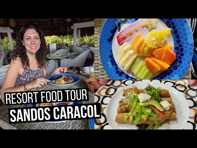 SANDOS CARACOL Eco Resort FOOD GUIDE | Food Tour of Sandos Caracol Playa del Carmen