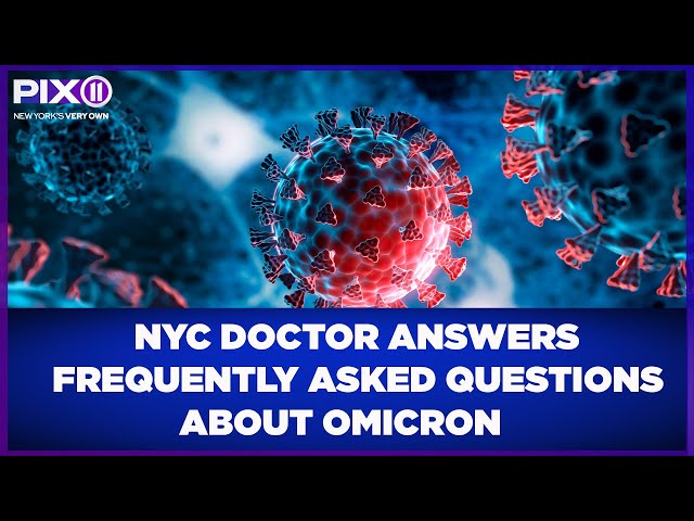 NYC doctor answers omicron variant FAQ's