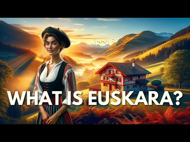 Who are the Basques? The Resilience of Euskara - A Cultural Documentary