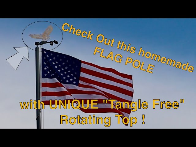 Flag Pole with Custom Tangle Free Rotating Top