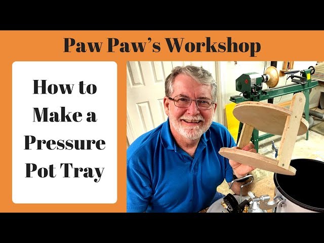 How to Make a Pressure Pot Tray
