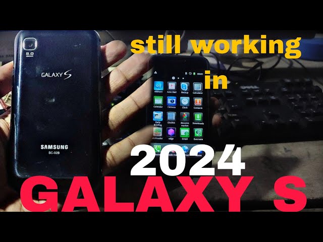 SAMSUNG GALAXY S oldest smartphone Still working in 2024?