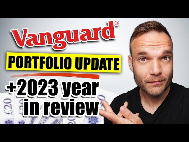 Vanguard Portfolio Update and Annual Review (December 2023)