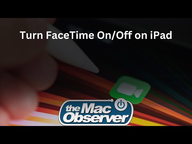 Mastering FaceTime: How to Easily Turn FaceTime On and Off on Your iPad