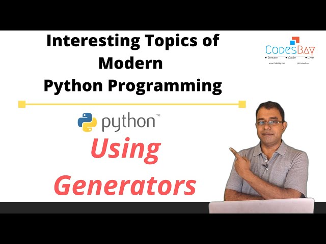 Python Programming - Generators in Python - What are yield keyword and how to make proper use of it