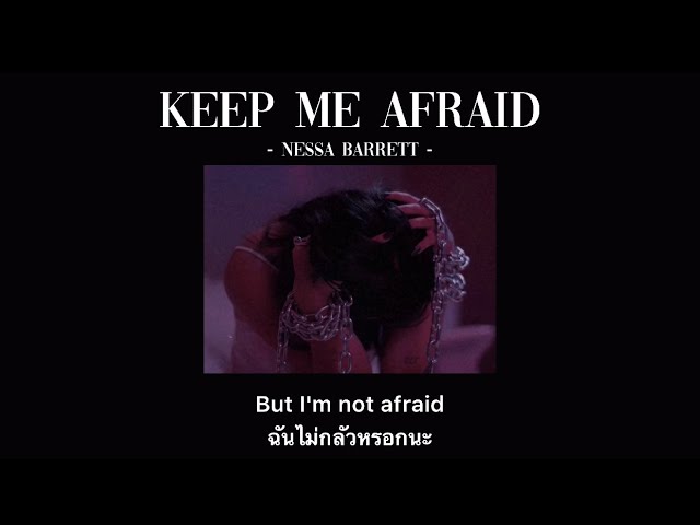 [THAISUB] Keep me afraid - NESS BARRETT