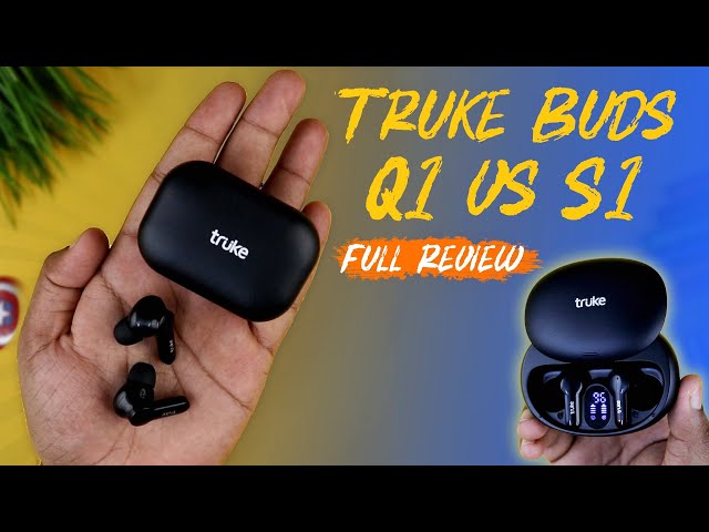 truke Buds Q1 vs Buds S1 - कौन सा खरीदे?? Unboxing & Comparison with truke Buds S1 🔥